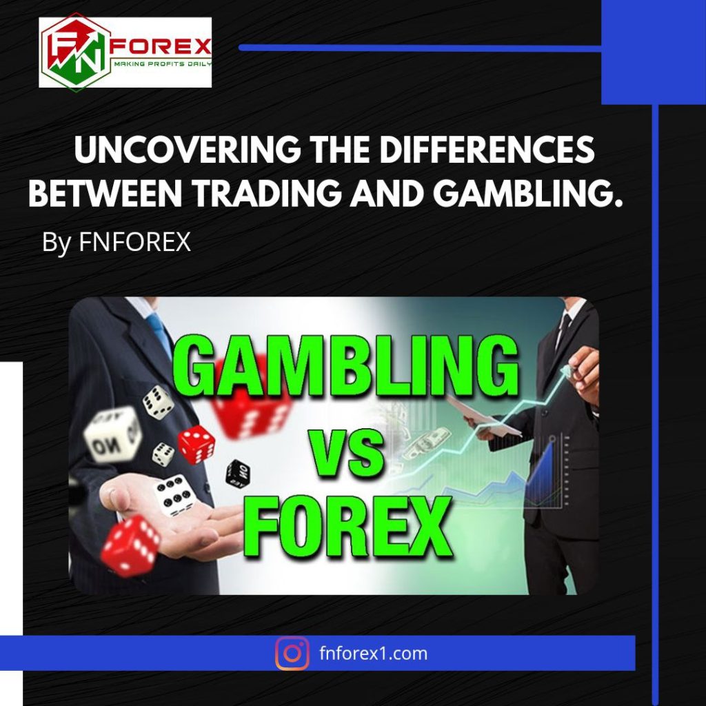 The Difference Between Gambling and Day Trading Forex