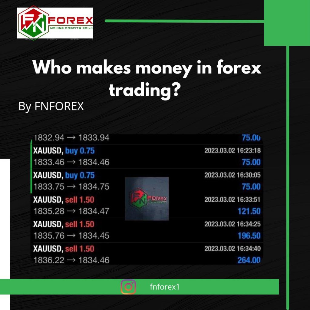 who makes money in forex trading